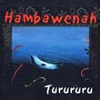 Hambawenah - "Turururu"