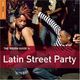 The Rough Guide To Latin Street Party