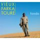 Vieux Farka Toure - "Fondo"
